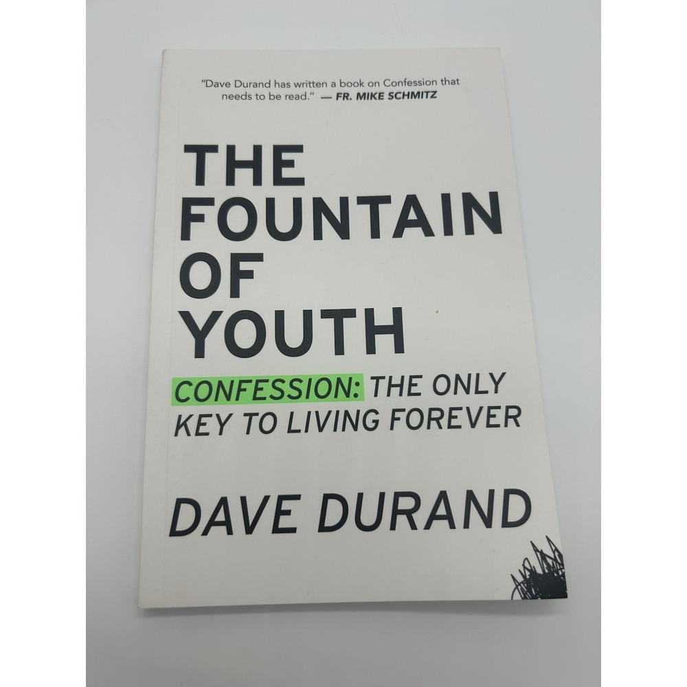 The Fountain Of Youth By Dave Durand Confession: The only key to Living Forever